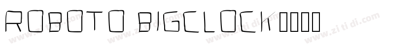 Roboto BigClock字体转换